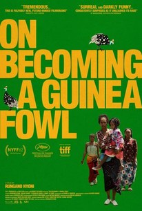On Becoming a Guinea Fowl | Rotten Tomatoes