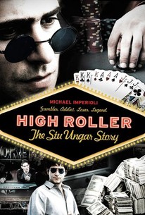 High roller: the stu ungar story (2003) rotten tomatoes Stue unger