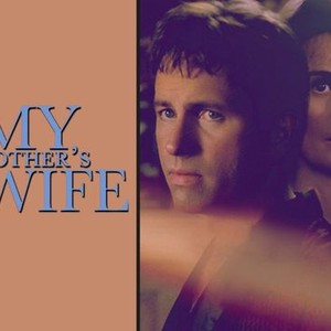 My Brother's Wife - Rotten Tomatoes