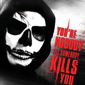 You're Nobody 'Til Somebody Kills You (2012)