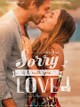Sorry if I call you love
