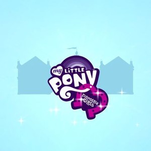 My Little Pony Equestria Girls: Friendship Games - Rotten Tomatoes