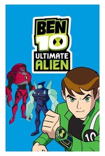 Ben 10: Ultimate Alien - Rotten Tomatoes