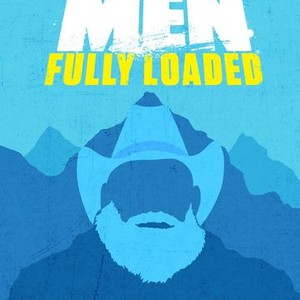 Mountain Men: Fully Loaded - Rotten Tomatoes