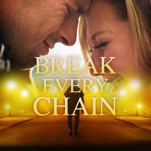 movie review break every chain