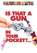 Is That a Gun in Your Pocket? poster image