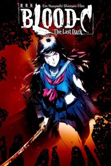 Blood-C: The Last Dark | Rotten Tomatoes
