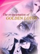 The Reincarnation of Golden Lotus