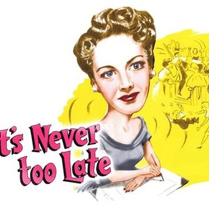It's Never Too Late photo 10