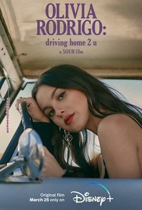 Olivia Rodrigo: Driving Home 2 U (A Sour Film) | Rotten Tomatoes