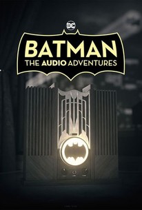 Batman: The Audio Adventures - Rotten Tomatoes