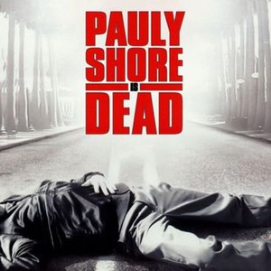 "Pauly Shore Is Dead photo 3"