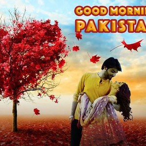 Good Morning Pakistan - Rotten Tomatoes