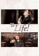 To Life! poster image