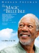 The Magic of Belle Isle