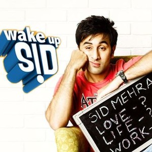 Wake Up Sid (2009) directed by Ayan Mukerji • Reviews, film + cast