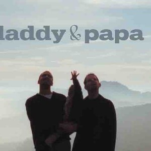 Daddy & Papa - Rotten Tomatoes