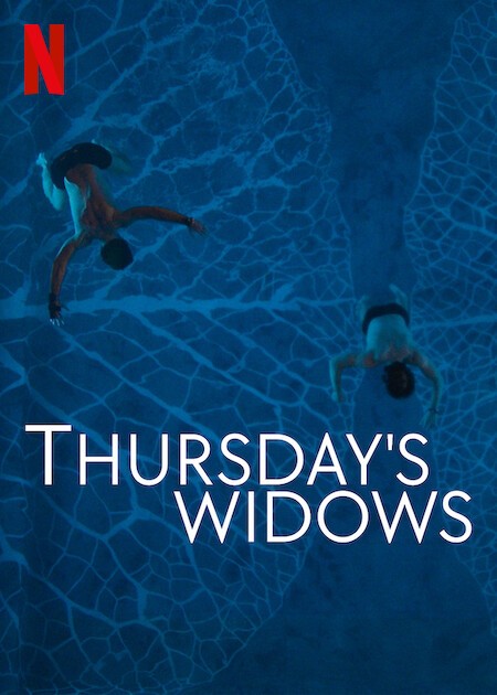 Download Thursday’s Widows – Netflix Original (2023) Season 1 Complete Multi-Audio {Hindi-English-Spanish} 480p | 720p | 1080p WEB-DL FIlmyZilla