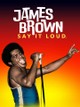 James Brown: Say It Loud