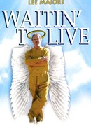 Waitin' to Live poster image