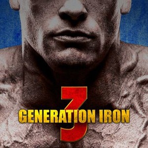 Bliv sammenfiltret alder Udvalg Generation Iron 3 - Rotten Tomatoes