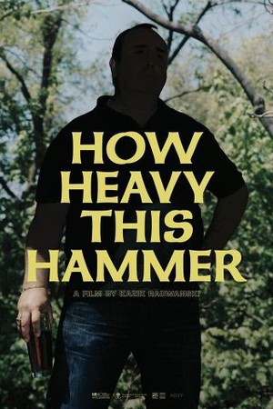 How Heavy This Hammer poster