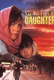 Not Without My Daughter (1991) - Rotten Tomatoes