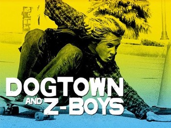 Dogtown and Z-Boys | Rotten Tomatoes