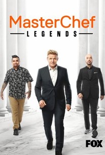 Masterchef Legends MasterChef: Legends | Rotten Tomatoes