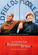 A Room for Romeo Brass poster image