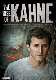 The Rise of Kahne: Kasey Kahne's Journey to Racing Stardom