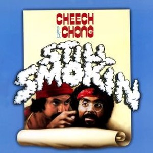 Cheech & Chong Still Smokin' - Rotten Tomatoes