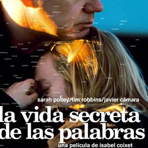 THE SECRET LIFE OF WORDS, (aka LA VIDA SECRETA DE LAS PALABRAS), Tim Robbins, Sarah Polley, 2005, ©Focus Features