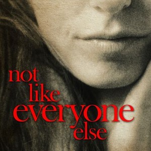 Not Like Everyone Else (2006) photo 1