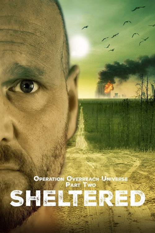 Operation Overreach Universe Part 2: Sheltered poster
