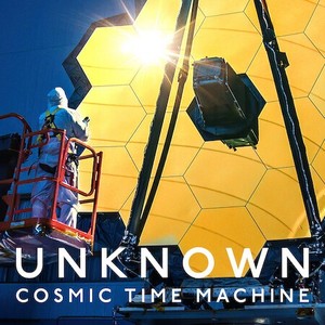 Unknown: Cosmic Time Machine - Rotten Tomatoes