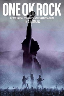 ONE OK ROCK Detox Japan Tour 2025 at Nissan Stadium in Cinemas