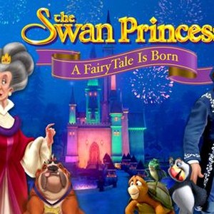 The Swan Princess: A Fairytale Is Born - Rotten Tomatoes
