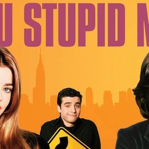 Watch you stupid 2025 man online free