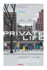 Private Life - Movie Reviews