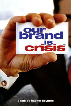Our Brand Is Crisis poster