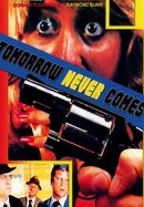 Tomorrow Never Comes poster image