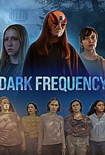 Dark Frequency | Rotten Tomatoes