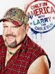 Only in America With Larry the Cable Guy