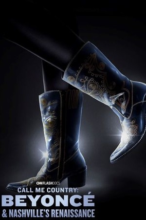 Call Me Country: Beyoncé & Nashville's Renaissance poster