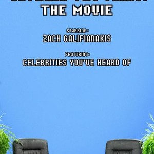 Between Two Ferns: The Movie (2019)