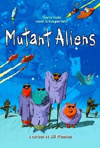 Mutant Aliens | Rotten Tomatoes