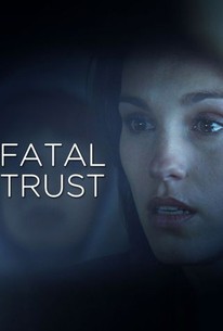 Watch trailer for Fatal Trust