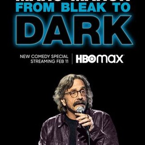 Marc Maron: From Bleak to Dark - Rotten Tomatoes