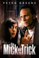 The Mick and the Trick